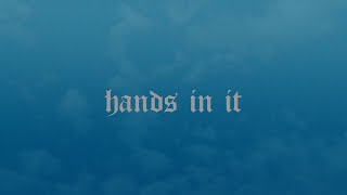 Hands in It