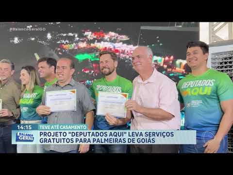 Teve até casamento: projeto "DEPUTADOS AQUI" leva serviços gratuitos para Palmeiras de Goiás