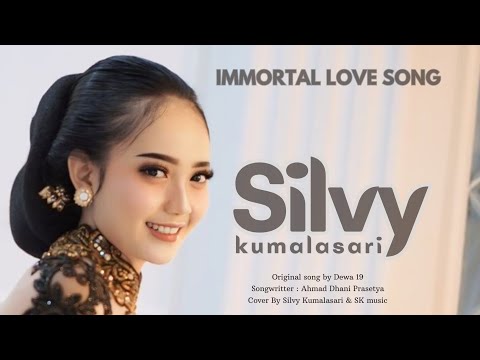 Silvy Kumalasari - Immortal Love Song