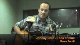 JOHNNY CARD - tons of blue - 03/12/13