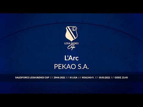Skrót spotkania L'Arc - PEKAO S.A. ( Legia Biznes Cup Zima 2022 )