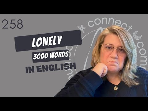 Learn English Vocabulary: "lonely" - Definitions, Usage, Collocations, and Opposites 258/3000