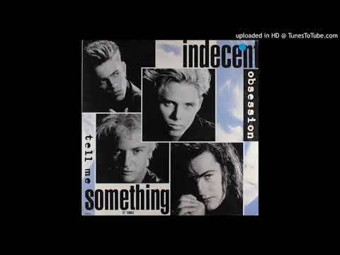 Indecent Obsession - Tell Me Something (12'' Remix)