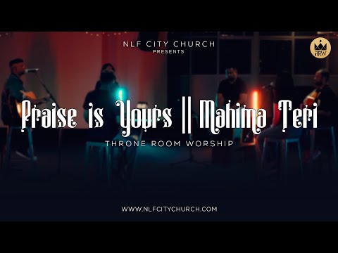 The Praise Is Yours | Mahima Teri