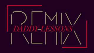 Beyoncé &#39;Daddy Lessons&#39; Remix