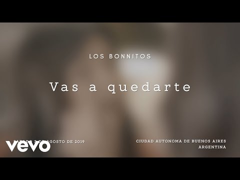 Los Bonnitos - Vas a Quedarte (Official Video)