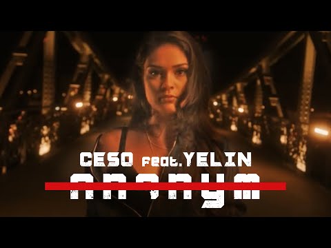 CESO feat. YELIN - Anonym [Official Video]