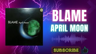 Blame – April Moon (Extended Club) (A) (2002)