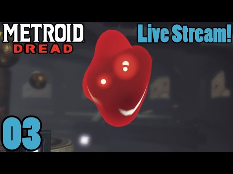 X Parasites Gonna Give it to You-Metroid Dread Livestream Part 3