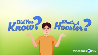 What’s a Hoosier | Did You Know