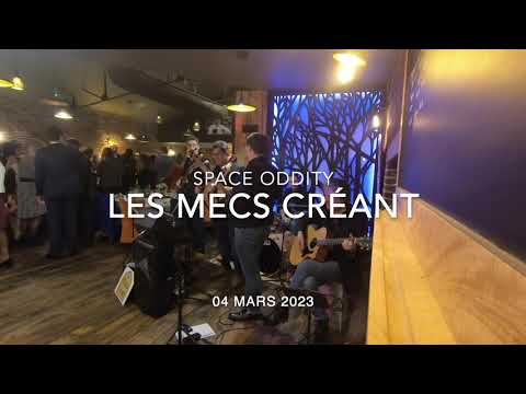 Les Mecs Créant - Space Oddity - Concert du 04/03/2023