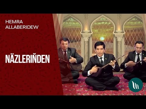 Hemra Allaberdiyew - Nazlerinden | 2019