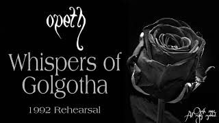 Opeth - Whispers of Golgotha (Black Rose Immortal) - unreleased 1992 rehearsal