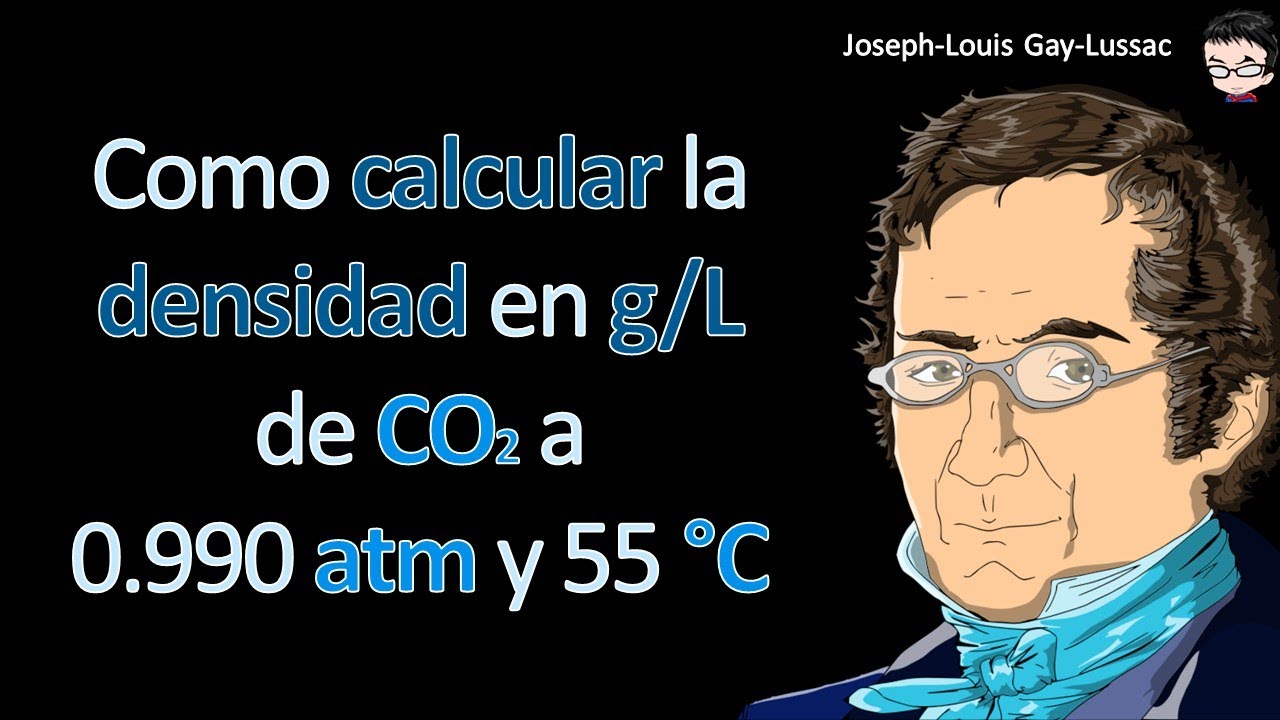 Como calcular la densidad en g/L de CO2 a 0.990 atm y 55°C