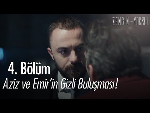 Aziz ve Emir'in gizli buluşması! - Zengin ve Yoksul 4. Bölüm