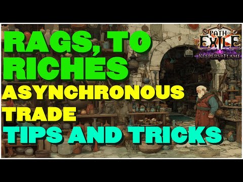 Rags To Riches! How Asynchronous Trade Will Make You Rich! One Of Path Of Exiles Latest Features