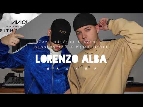 Bzrp, Quevedo x Avicii - Session #52 x Without You (Lorenzo Alba Mashup)