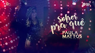 Sofrer pra quê? Music Video