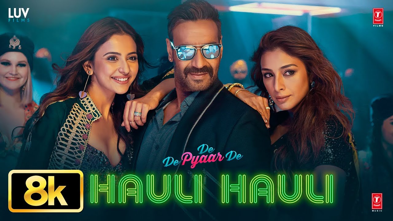 Hauli Hauli - 8K Video | De De Pyaar De | Ajay Devgn,Tabu,Rakul | Neha Kakkar,Garry,Tanishk,Mellow