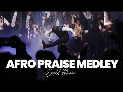 Afro Praise Medley By Ewald Music