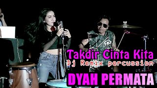 Download lagu Takdir Cinta Kita - Dyah Permata feat Metho Gledek | Dj Remix Plus Perkusi mp3