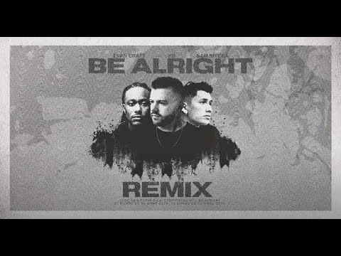 Be Alright (Remix) [Official Lyric Video] - Evan Craft, KB, Sam Rivera