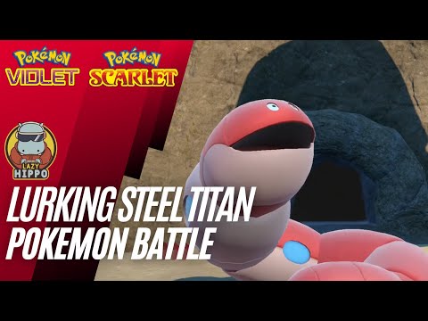 Lurking Steel Titan Battle - Pokemon Scarlet and Violet