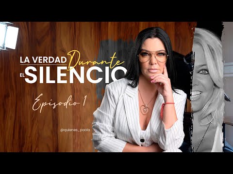 QUIÉN ES PAOLA - La verdad DURANTE el silencio - Ep 1 por Paola Durante.