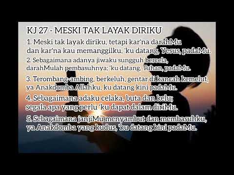 Nyanyian Rohani || KJ 27 - Meski Tak Layak Diriku