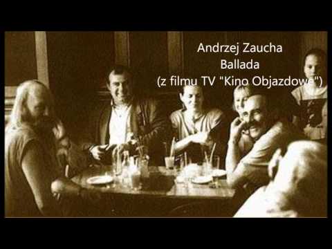 Andrzej Zaucha - Ballada (z filmu TV "Kino Objazdowe", 1988)