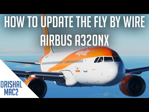 How To Update The FlyByWire A320NX | Microsoft Flight Simulator 2020 | HD | 2020 | Drishal MAC2