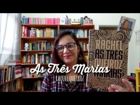 Resenha: As Três Marias, de Raquel de Queiroz