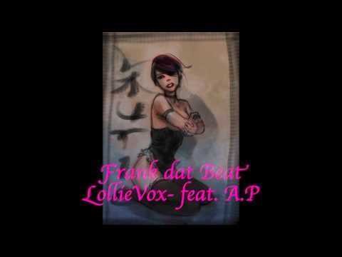 LollieVox (Laurie Webb)-Frank dat Beat-feat A.P.