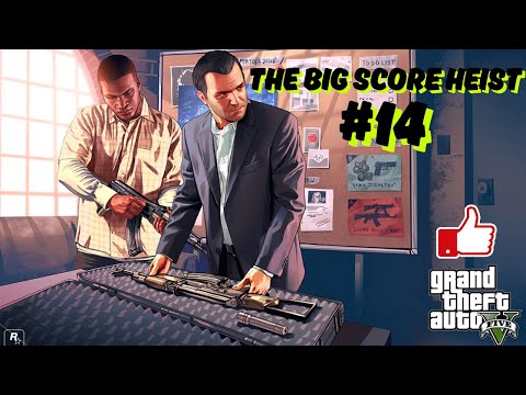 Grand Theft Auto V | GTA 5 Enhanced Edition Gameplay Walkthrough The Big Score Heist Part #14
