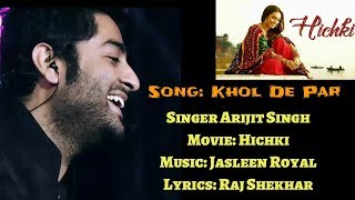 Khol De Par | Arijit Singh | Hichki Movie 2018 | Hichki Song | Arijit Singh Live | Full Song | 2018