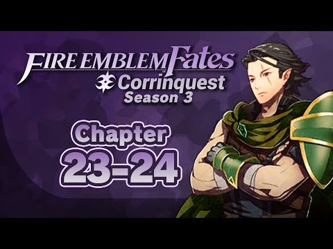 Part 7: Fire Emblem Fates, Corrinquest Livestream, Chapter 22-23
