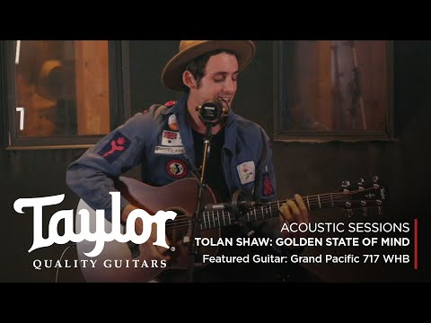 Tolan Shaw "Golden State of Mind" | Taylor Acoustic Sessions