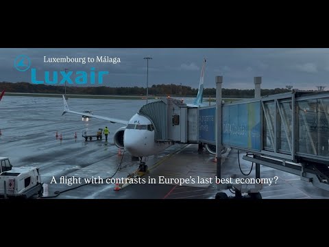 FLIGHT REPORT | Luxair B737 MAX 8 | Economy | LG661 Luxembourg - Málaga