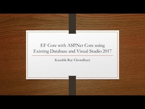 Getting Started with EF Core on ASP Net Core with Existing Database using Visual Studio 2017