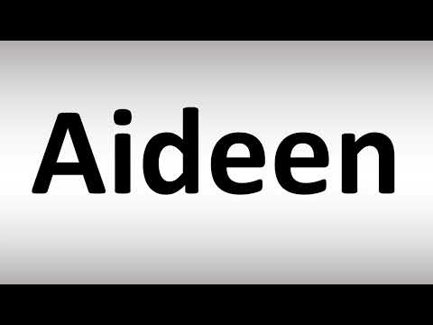 How to Pronounce Aideen