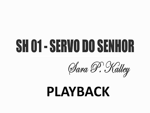 PLAYBACK SH 01   O SERVO DO SENHOR (SALMOS E HINOS)