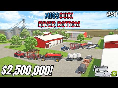 I SPENT $2.5 MILLION DOLLARS ON NEW EQUIPMENT FOR YEAR 5! | Missouri River Bottom | FS25 #60