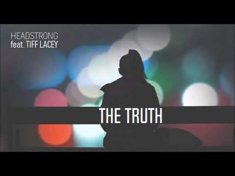 Headstrong feat. Tiff Lacey - The Truth (Headstrong & Aurosonic 2019 Rework) #Trance