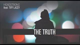 Headstrong feat. Tiff Lacey - The Truth (Headstrong &amp; Aurosonic 2019 Rework) #Trance