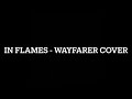 In Flames - Wayfarer Cover