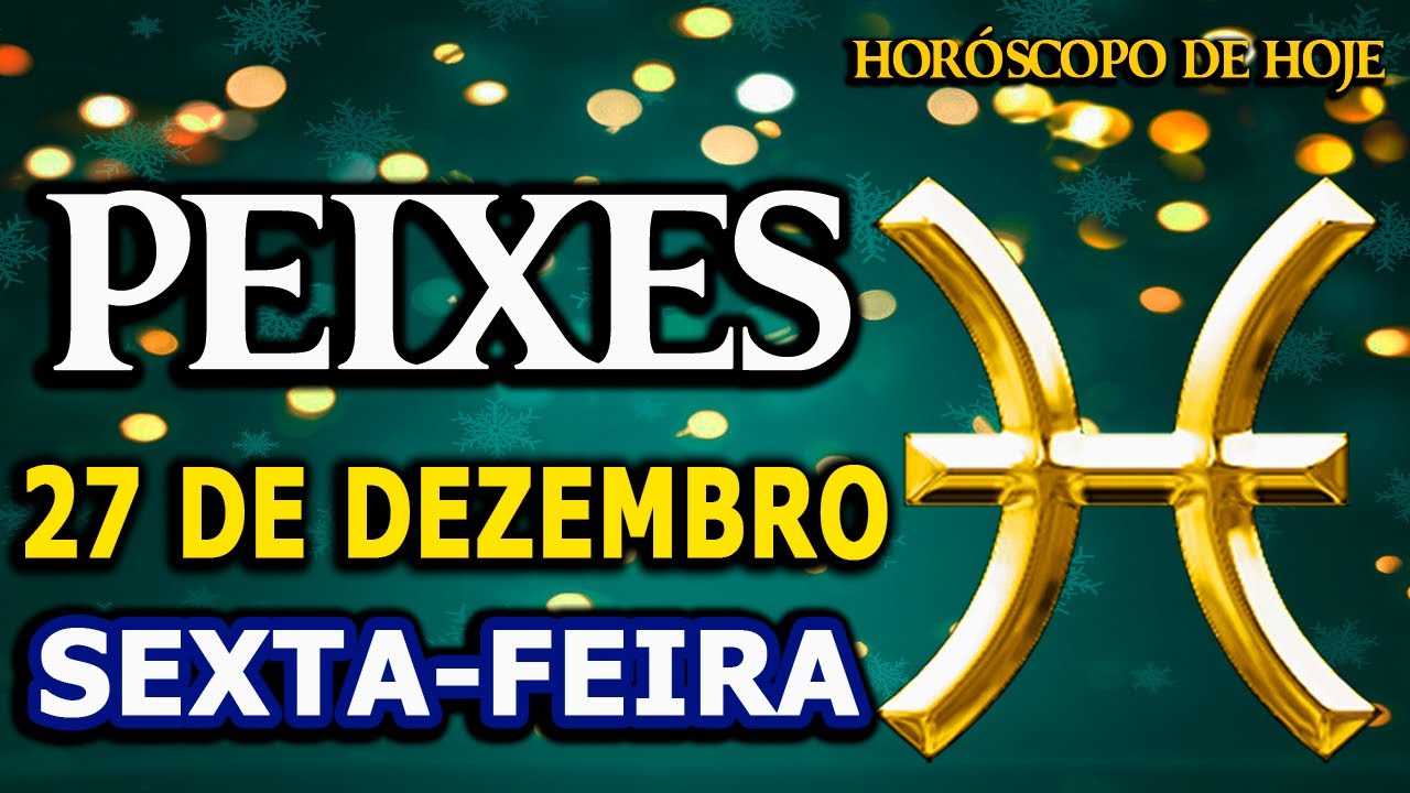 🙏𝐔𝐦𝐚 𝐛𝐞𝐧çã𝐨 𝐞𝐦 𝐬𝐮𝐚 𝐯𝐢𝐝𝐚😍💖Peixes♓ 27 de Dezembro 2024| Horóscopo de hoje