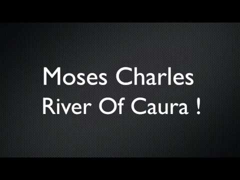 Moses Charles - River Of Caura {2011} HD