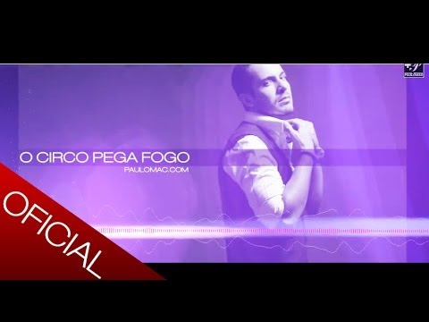 O CIRCO PEGA FOGO - Paulo Mac ® [Álbum 2013 - Xadrez]