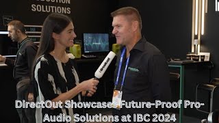 Video thumbnail for DirectOut Showcases Future-Proof Pro-Audio Solutions at IBC 2024 by InBroadcast - 'we still got it covered' !