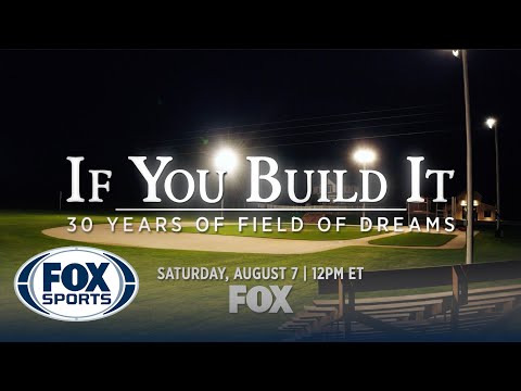 “If You Build It: 30 Years of Field of Dreams” | Official Trailer | FOX Sports Films